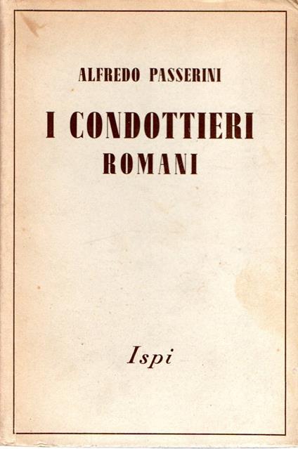 I condottieri romani - Alfredo Passerini - copertina