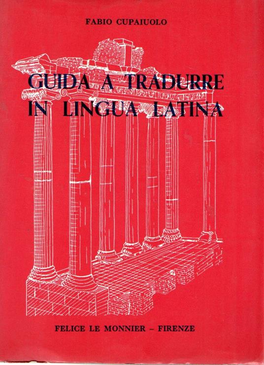 Guida a tradurre in lingua latina - Fabio Cupaiuolo - copertina