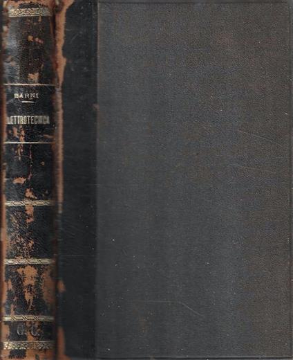 Elettrotecnica. Corso teorico-pratico di elettricità industriale - Edoardo Barni - copertina