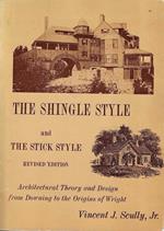 Shingle Style and the Stick Style: Architectural Theory and Design from Richardson to the Origins of Wright: Architectural Theory and Design from Downing to the Origins of Wright Revised Edition