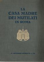 La Casa Madre dei Mutilati in Roma