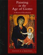 Painting in the Age of Giotto: A Historical Reevaluation