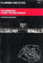 Haussmann: Paris transformed (Planning and cities)