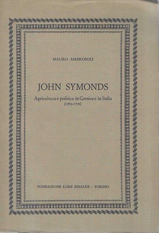 John Symonds. Agricoltura e politica in Corsica e in Italia (1765-1770) - copertina