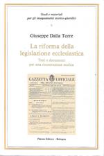 La riforma della legislazione ecclesiastica. Testi e documenti per una ricostruzione storica