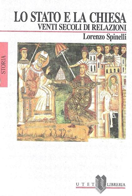 Lo Stato e la Chiesa. Venti secoli di relazioni - Lorenzo Spinelli - copertina