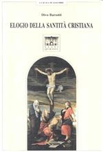 Elogio della santità cristiana. Otto ritratti italiani