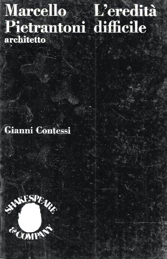 Marcello Pietrantoni architetto. L'eredità difficile - Gianni Contessi - copertina