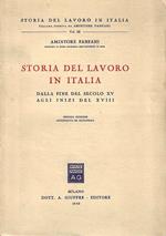 Storia del lavoro in Italia. Vol. III : Dalla fine del secolo XV agli inizi del XVIII - Vol. IV : Dagli inizi del secolo XVIII al 1815