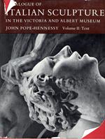 Catalogue of Italian Sculpture : in the Victoria and Albert Museum (vol. II: text)