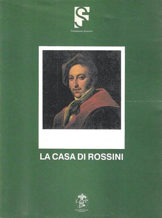 La casa di Rossini. Catalogo del museo - copertina