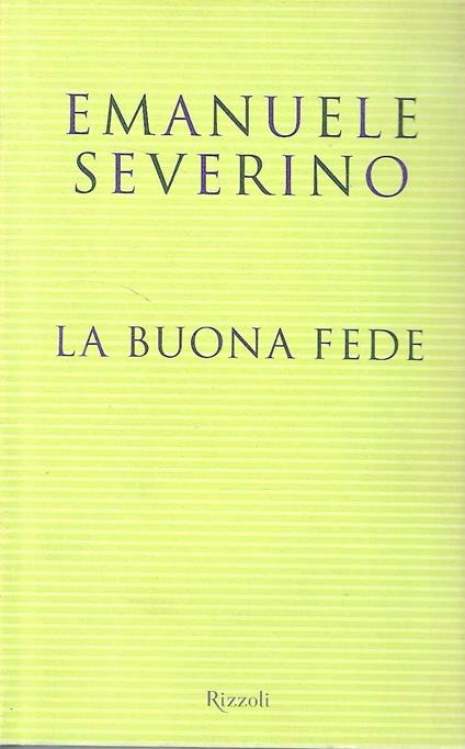 La buona fede - Emanuele Severino - copertina