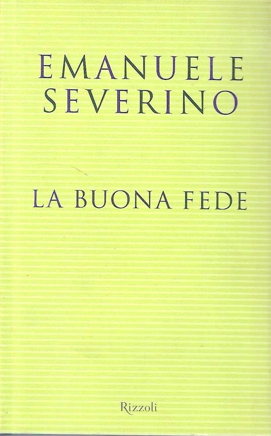 La buona fede - Emanuele Severino - copertina
