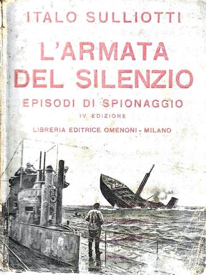 L' armata del silenzio. Episodi di spionaggio e controspionaggio - Italo Sulliotti - copertina