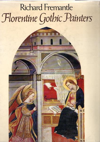 Florentine Gothic Painters - Richard Fremantle - copertina
