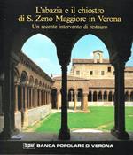 L' abbazia e il chiostro di S. Zeno Maggiore in Verona. Un recente intervento di restauro - La chiesa di San Procolo in Verona. Un recupero e una restituzione (Due volumi in cofanetto)