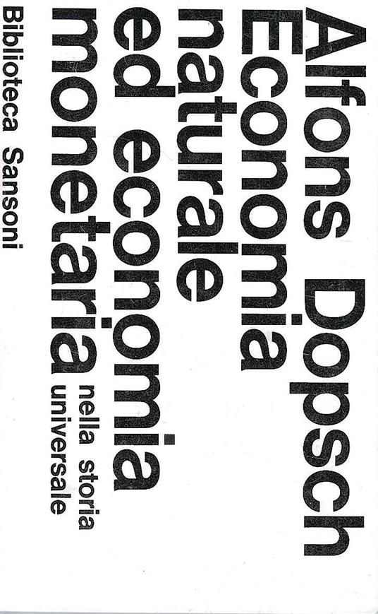 Economia naturale ed economia monetaria nella storia universale - Alfons Dopsch - copertina