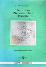 Spazialismo: Protagonisti, Idee, Iniziative