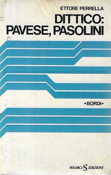 Dittico: Pavese, Pasolini - Ettore Perrella - copertina