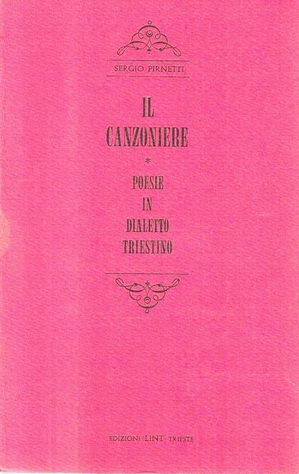 Il Canzoniere. Poesie in dialetto triestino - copertina