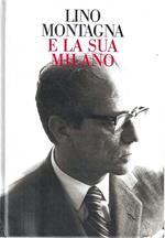 Lino Montagna e la sua Milano