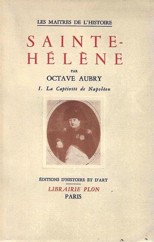 Sainte-Helène. 1. La Captivité de Napoléon - copertina