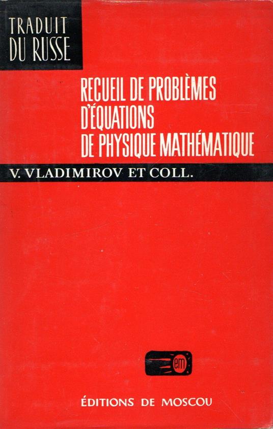 Recueil de problemes d'equations de physique mathematique - copertina