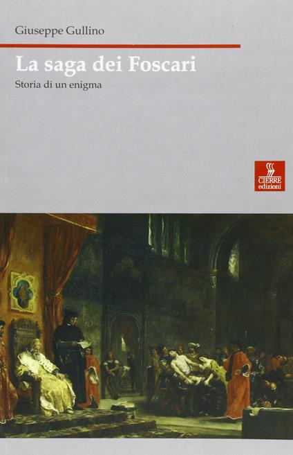 La saga dei Foscari. Storia di un enigma - Giuseppe Gullino - copertina