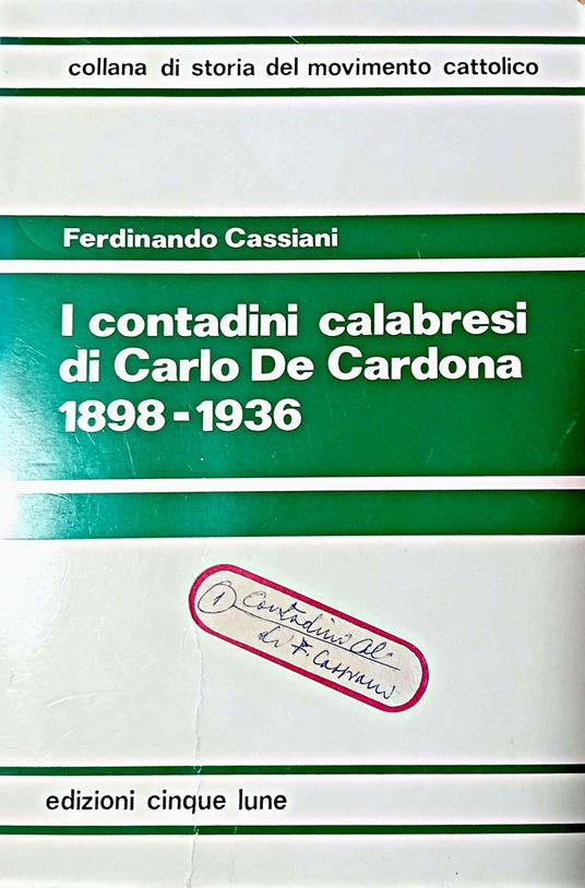 I Contadini Calabresi di Carlo De Cardona 1898-1936 - Ferdinando Cassiani - copertina