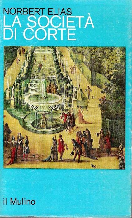 La società di corte - Norbert Elias - copertina