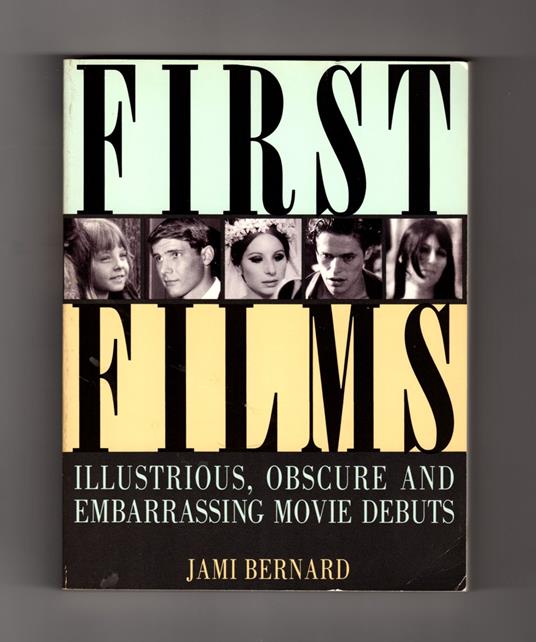 First Films: Illustrious, Obscure, and Embarrassing Movie Debuts - copertina