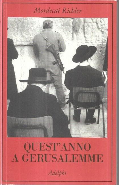 Quest'anno a Gerusalemme - Mordecai Richler - copertina