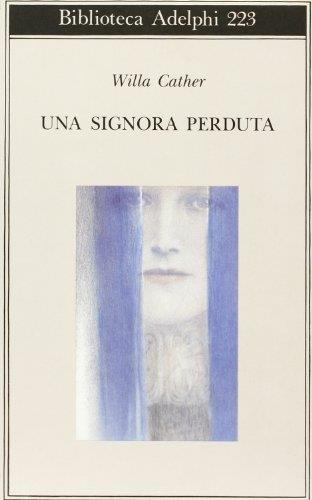Una signora perduta - Willa Cather - copertina