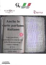 Anche le carte parlano italiano. Fonti giuridiche, censimento e inventariazione della documentazione veneta e italiana presso l'archivio di Stato di Zara (1921-1944)