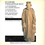 Eugene Viollet-Le-Duc: L'invenzione del Monte Bianco, l''invention du Mont Blanc, The invention of Mont Blanc