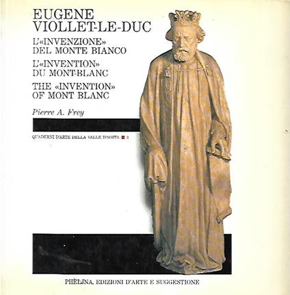 Eugene Viollet-Le-Duc: L'invenzione del Monte Bianco, l''invention du Mont Blanc, The invention of Mont Blanc - copertina