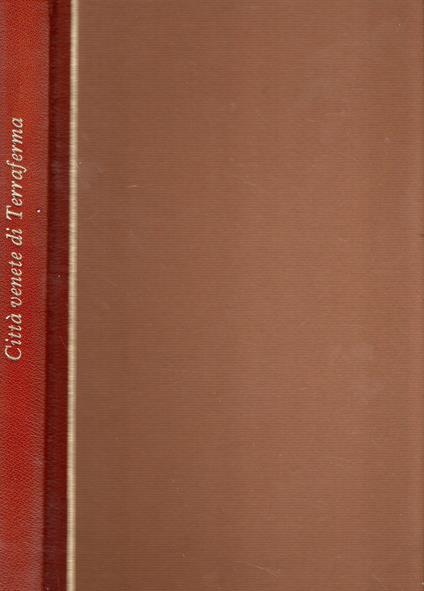 Le città  venete di terraferma nelle vedute del Settecento - Donatella Calabi - copertina