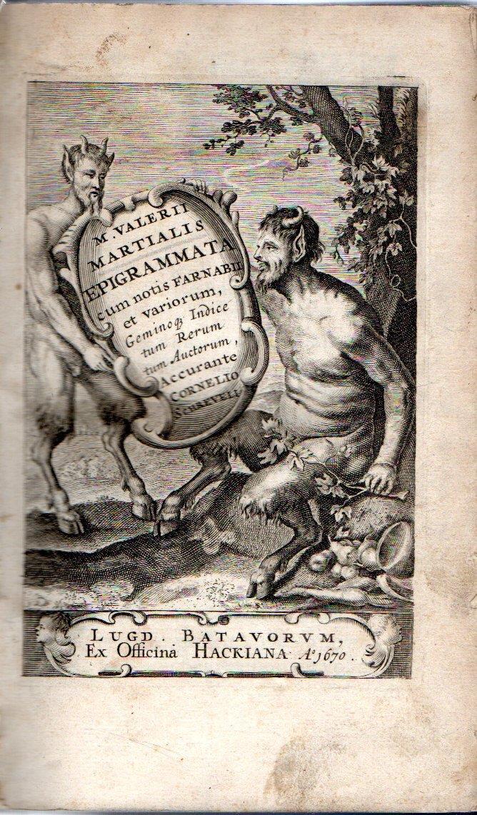 M. Valerii Martialis Epigrammata / cum notis Farnabii et variorum, gemino[que] indice tum rerum tum auctorum, accurante Cornelio Schreveli