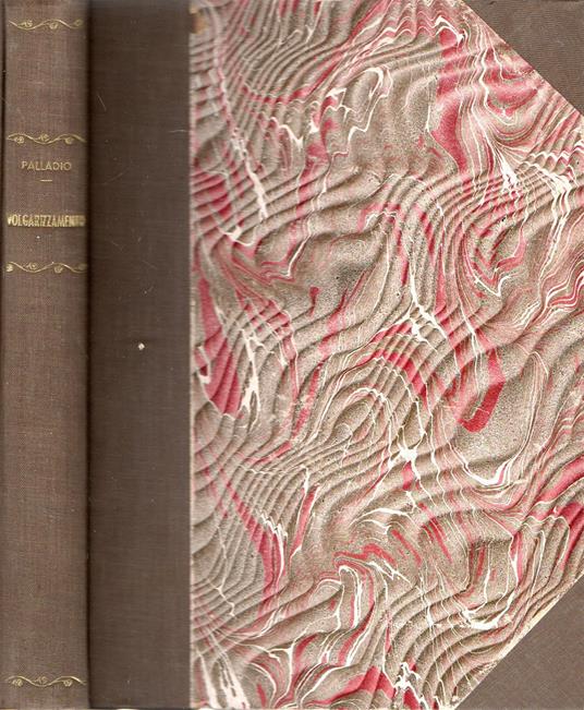 Volgarizzamento di Palladio testo di lingua la prima volta stampato (A cura di P. Zanotti) - copertina