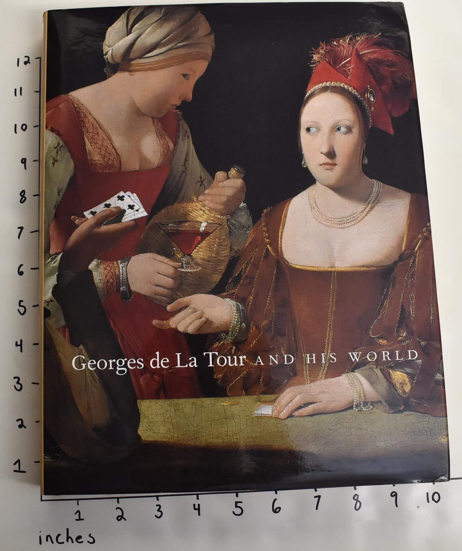 Georges De LA Tour and His World