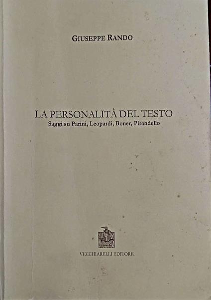 La personalità del testo Saggi su Parini, Leopardi, Boner, Pirandello - Giuseppe Rando - copertina