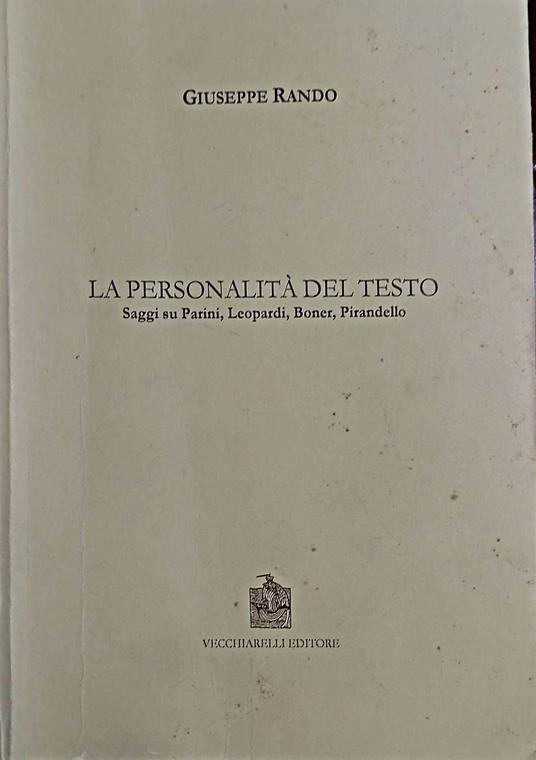La personalità del testo Saggi su Parini, Leopardi, Boner, Pirandello - Giuseppe Rando - copertina