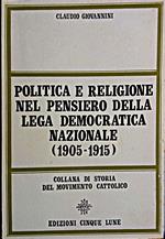 Politica e religione nel pensiero della Lega democratica nazionale : 1905-1915