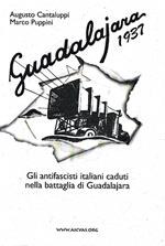 Guadalajara 1937. Gli antifascisti italiani caduti nella battaglia di Guadalajara