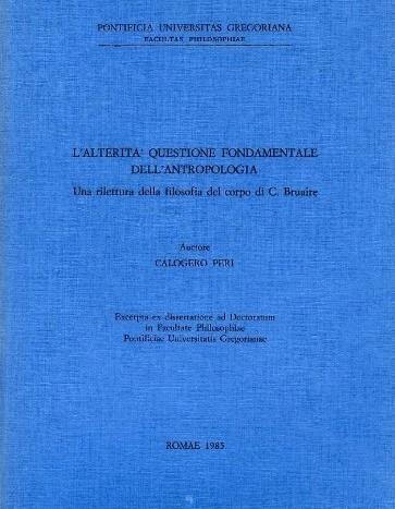 L' alterita' questione fondamentale dell'antropologia, Una rilettura della filosofia del corpo di C. Bruaire - copertina