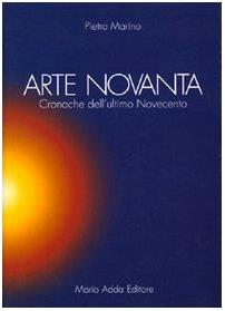 Arte novanta. Cronache dell'ultimo Novecento - Pietro Marino - copertina