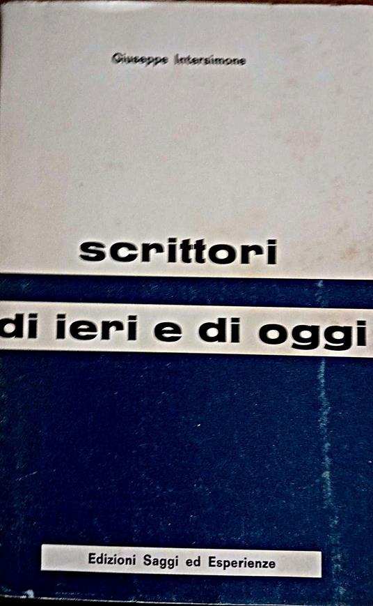 Scrittori di ieri e di oggi - Giuseppe Intersimone - copertina