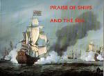 Praise of Ships and the Sea: The Dutch Marine Painters of the 17th Century