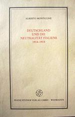 Deutschland und die Neutralität Italiens 1914-1915. (=Veröffentlichungen des Instituts für Europäische Geschichte Mainz, Beiheft 12)
