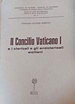 Il Concilio Vaticano I e i clericali e gli anticlericali siciliani
